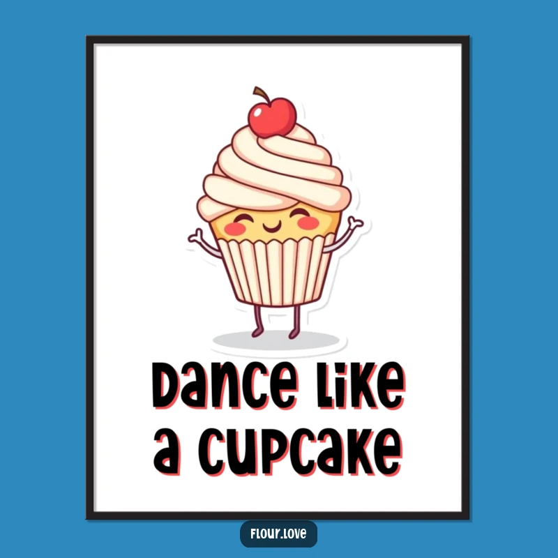 Funny Cupcake Dance Poster: Whimsical Wall Art for a Sweet Space