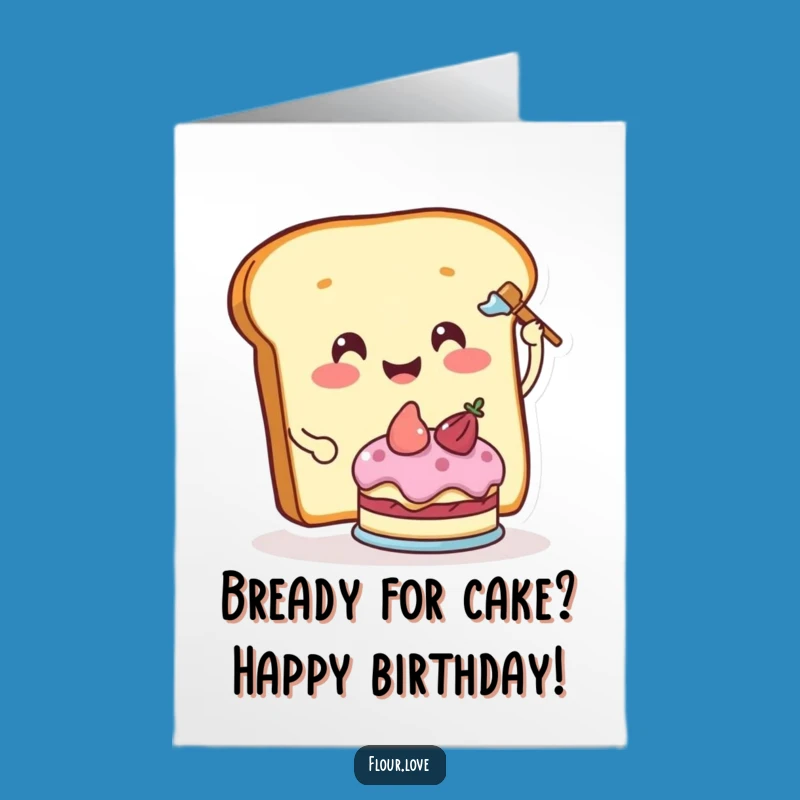 Free Printable Birthday Card: Bread Frosting Cake Funny Downloadable Gift